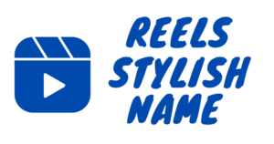 Reels Stylish Name Stand Out on Instagram